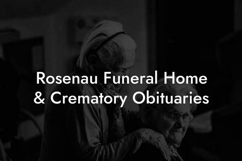 Rosenau funeral home. Things To Know About Rosenau funeral home. 